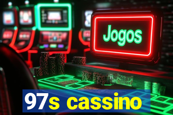 97s cassino